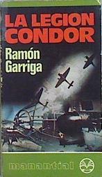 La Legión Cóndor | 40965 | Garriga, Ramón