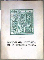 Bibliografía histórica de la medicina vasca. (Tomo 2) | 187296 | Granjel, Luis S.