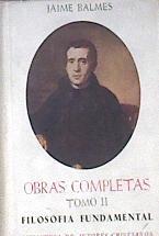 Obras completas de Jaime Balmes Tomo II  filosofía fundamental | 95254 | Balmes, Jaime