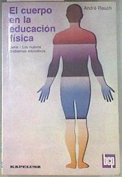 El cuerpo en la educación física | 116299 | Rauch, André