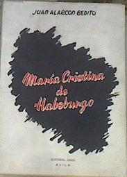 María Cristina de Habsburgo | 177918 | Juan Alarcón Benito