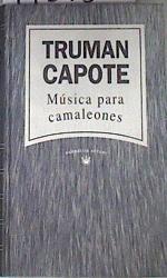 Música para camaleones | 175136 | Capote, Truman