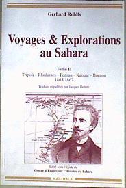 Voyages et explorations au Sahara, Tome 2: Tripoli, Rhadamès, Fezzan, Kaouar, Bornou (1865-1867) | 184866 | Gerhard Rohlfs