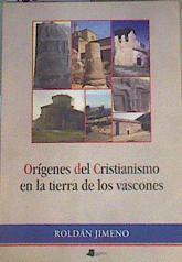 Orígenes del cristianismo en la tierra de los vascones | 166847 | Jimeno Aranguren, Roldán