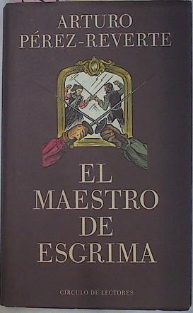 El Maestro De Esgrima | 13107 | Perez Reverte Arturo