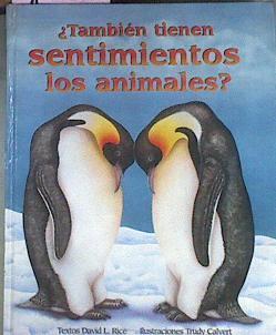 También Tienen Sentimientos Los Animales? | 64872 | dibujos de Trudy Calvert, Rice David L