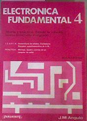 Electronica Fundamental 4 Teoria Y Practica Desde La Valvula Hasta Circuito integrado | 24587 | Angulo J Mª
