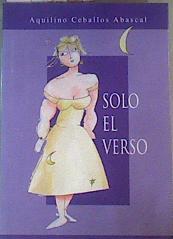 Sólo el verso | 168191 | Ceballos Abascal, Aquilino
