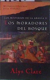 Los moradores del bosque Los misterios de la abadía II | 173165 | Pagés Boune, Cristina/Clare, Alys