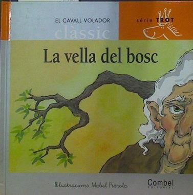 La bella del bosc | 118667 | Poveda Piérola, María Isabel/Ilustraciones