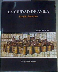 La ciudad de Ávila. Estudio histórico | 167046 | Belmonte Diaz, Jose