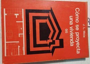 Cómo Se Proyecta Una Vivienda | 60615 | José Luis Moia