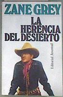 La herencia del desierto | 172027 | Grey, Zane