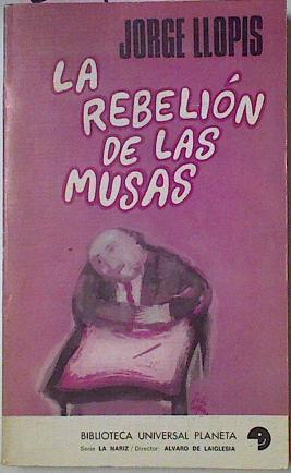 La Rebelion De Las Musas | 20906 | Llopis Jorge