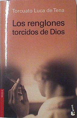 Los Renglones Torcidos De Dios | 28597 | Luca De Tena Torcuat