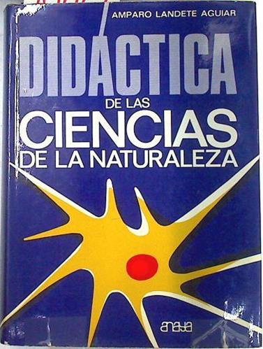 Didáctica de las ciencias de la naturaleza | 74456 | Landete Aguiar, Amparo