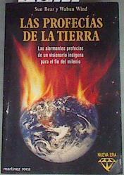 Las Profecías de la Tierra Profecías para el milenio que revelan el destino del planeta | 170179 | Bear, Sun/Wind, Wabun