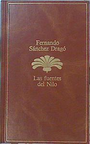 Las fuentes del Nilo | 149186 | fernando Sánchez Dragó
