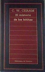 El Misterio De Los Hititas | 4964 | Ceram C Walter