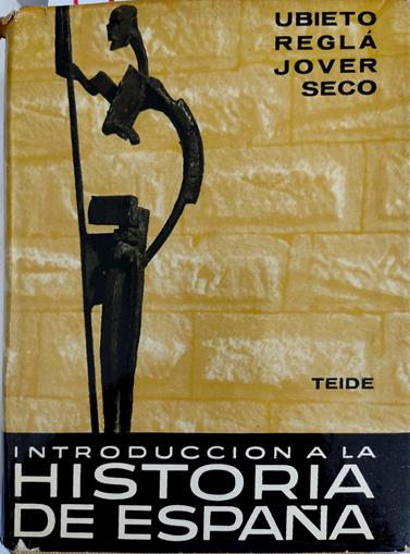 Introducción a la Historia de España | 135549 | Ubieto, Antonio/Regla, Juan/Jover, José María