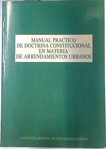 Manual práctico de doctrina constitucional en materia de arrendamientos urbanos | 74450 | Generoso Hermoso, María Flor