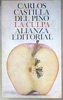 La culpa | 185080 | Castilla del Pino, Carlos