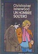 Un Hombre soltero | 182082 | Isherwood, Christopher