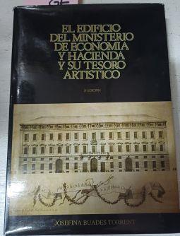 El Edificio del Ministerio de Economía y Hacienda y su Tesoro Artístico | 40615 | Buades Torrent Josefina