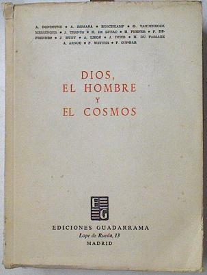 Dios, El Hombre Y El Cosmos | 56510 | Jacques de Bivort de la Saudée( Dirigida y present/Dondeyne, Romañá/Ruschkamp
