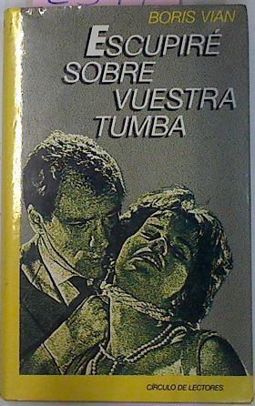 Escupire Sobre Vuestra Tumba | 2547 | Vian Boris