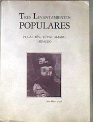 Tres levantamientos populares: Pugachov, Tupac Amaru, Hidalgo | 181942 | Jean Meyer, coord. o director de la obra