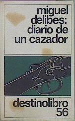 Diario De Un Cazador | 36107 | Delibes Miguel
