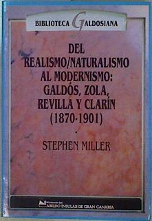 Del realismo-naturalismo al modernismo: Galdós, Zola, Revilla y Clarín (1870-1901) | 146910 | Miller, Stephen