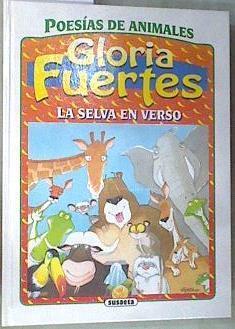 La selva en verso ( Poesias de animales ) | 170169 | Fuertes, Gloria