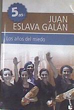Los años del miedo | 170481 | Eslava Galán, Juan (1948- )