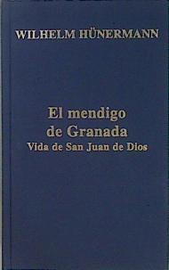 El mendigo de Granada: la vida de San Juan de Dios | 151855 | Hünermann, Wilhelm