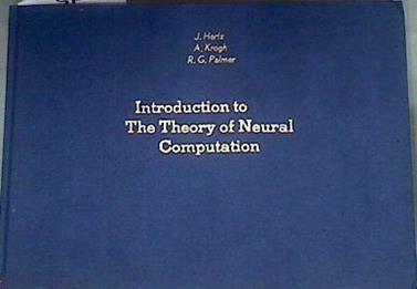 Introduction To The Theory Of Neural Computation Volume I | 175617 | Hertz, John, Richard G. Palmer und Anders Krogh