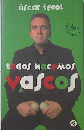 Todos nacemos vascos | 68778 | Terol Goicoechea, Óscar