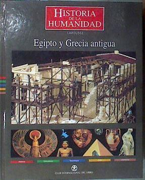 Egipto y Grecia antigua Historia de la humanidad Larousse nº 3 | 175578 | VVAA