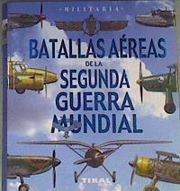 Batallas aéreas de la Segunda Guerra Mundial | 168471 | Alcaide Yebra, José Antonio