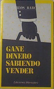 Gane dinero sabiendo vender | 121362 | Barceló, Carlos
