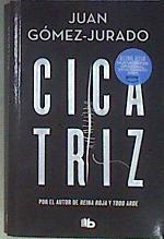 Cicatriz | 172232 | Gómez-Jurado, Juan (1977-)