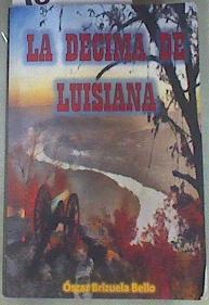La Decima de Luisiana | 180757 | Óscar Brizuela Bello