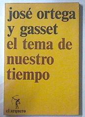El Tema de nuestro tiempo.El Ocaso de las revoluciones El sentido histórico de la teoría de Einstein | 119765 | Ortega y Gasset, José