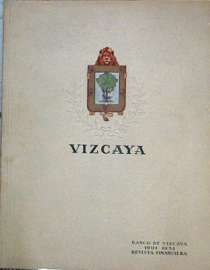 Revista Financiera Del Banco De Vizcaya Homenaje A la Economía De Vizcaya 1901 1951 | 63813 | Vvaa