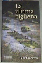 La última Cigueña | 169759 | Félix Urabayen