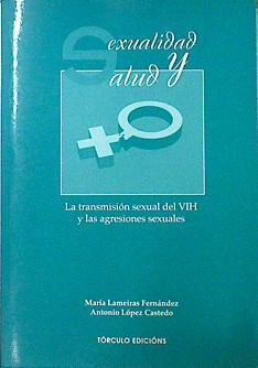 Sexualidad y salud: la transmisión sexual del VIH y las agresiones sexuales | 139740 | Lameiras Fernández, María/López Castedo, Antonio