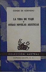 La vida de viaje y otras novelas asiáticas | 148311 | Gobineau, J. A. de