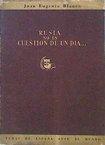 Rusia No Es Cuestión De Un Día.Estampas De La División Azul | 48083 | Blanco, Juan Eugenio