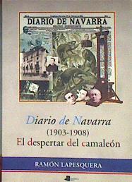 Diario de Navarra (1903-1908): el despertar del camaleón | 183985 | Lapesquera, Ramón